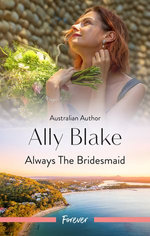 Always The Bridesmaid