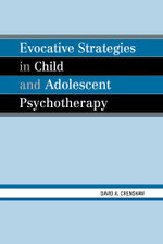 Evocative Strategies in Child and Adolescent Psychotherapy