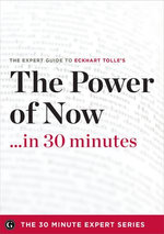 The Power of Now . . . in 30 Minutes