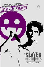 The Slayer Chronicles: Third Strike