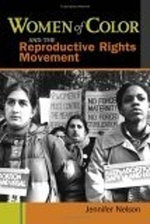 Women of Color and the Reproductive Rights Movement Women of Color and the Reproductive Rights Movement