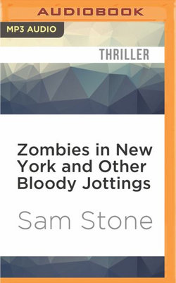 Zombies in New York and Other Bloody Jottings