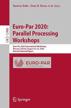 Euro-Par 2020: Parallel Processing Workshops Euro-Par 2020: Parallel Processing Workshops