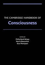 The Cambridge Handbook of Consciousness