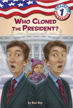 Capital Mysteries #1: Who Cloned the President?
