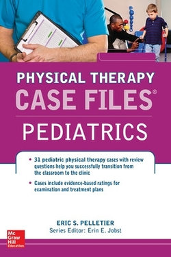 Case Files In Physical Therapy Pediatrics