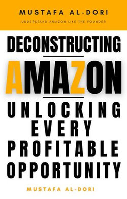 Deconstructing Amazon: Unlocking Every Profitable Opportunity
