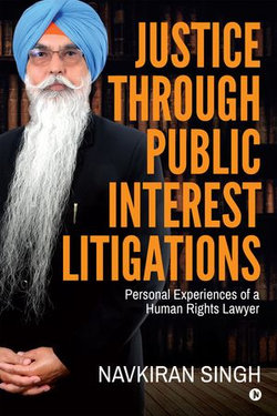 Justice Through Public Interest Litigations Justice Through Public Interest Litigations