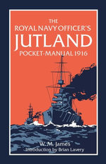 The Royal Navy Officer’s Jutland Pocket-Manual 1916