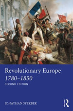 Revolutionary Europe 1780–1850