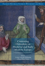 Contesting Orthodoxy in Medieval and Early Modern Europe