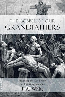 The Gospel of Our Grandfathers
