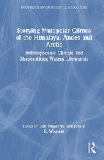 Storying Multipolar Climes of the Himalaya, Andes and Arctic