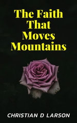 The Faith That Moves Mountains