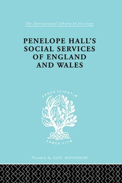 Penelope Hall's Social Services of England and Wales Penelope Hall's Social Services of England and Wales