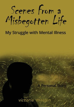 Scenes From a Misbegotten Life