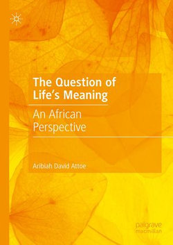 The Question of Life's Meaning The Question of Life's Meaning