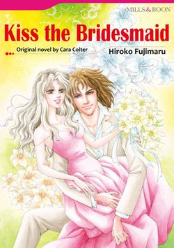 KISS THE BRIDESMAID (Mills & Boon Comics)