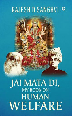 Jai Mata Di, My Book On Human Welfare