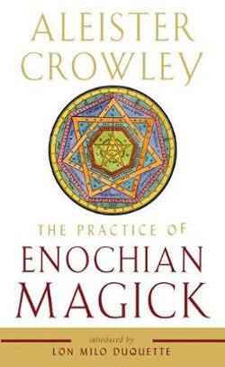 The Practice of Enochian Magick