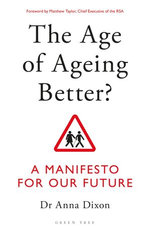 The Age of Ageing Better? The Age of Ageing Better?