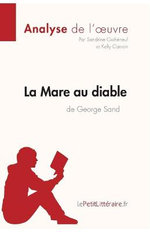 La Mare au diable de George Sand (Analyse de l'oeuvre)
