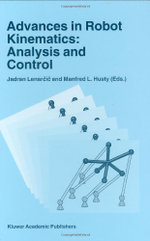 Advances in Robot Kinematics: Analysis and Control