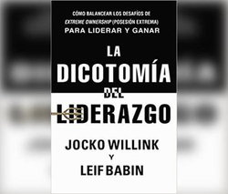 La Dicotomía Del Liderazgo (the Dichotomy of Leadership)