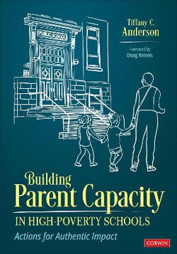 Building Parent Capacity in High Poverty Schools