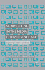 Storytelling in the Media Convergence Age