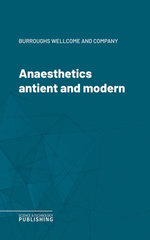 Anaesthetics antient and modern