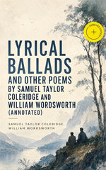 Lyrical Ballads and other Poems by Samuel Taylor Coleridge and William Wordsworth