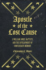 Apostle of the Lost Cause