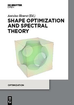 Shape Optimization and Spectral Theory Shape Optimization and Spectral Theory