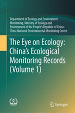 The Eye on Ecology: China's Ecological Monitoring Records (Volume 1)
