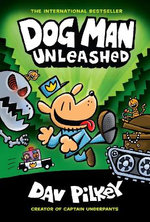 Dog Man Unleashed: a Graphic Novel (Dog Man #2): from the Creator of Captain Underpants