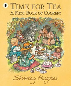 Time for Tea: A First Book of Cookery Time for Tea: A First Book of Cookery