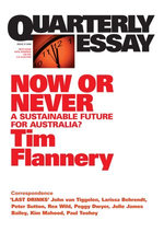 Quarterly Essay 31 Now or Never