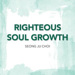 Righteous Soul Growth