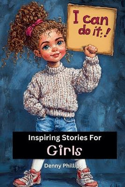 Inspiring Stories For Girls Inspiring Stories For Girls