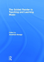The Guided Reader to Teaching and Learning Music