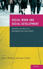 Developmental Social Work: Social Work and Social Development