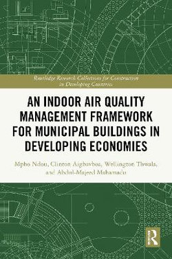 An Indoor Air Quality Management Framework for Municipal Buildings in Developing Economies An Indoor Air Quality Management Framework for Municipal Buildings in Developing Economies