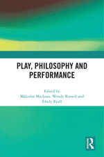 Play, Philosophy and Performance
