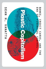 Plastic Capitalism Plastic Capitalism