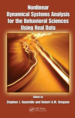 Nonlinear Dynamical Systems Analysis for the Behavioral Sciences Using Real Data Nonlinear Dynamical Systems Analysis for the Behavioral Sciences Using Real Data