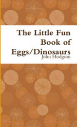 The Little Fun Book of Eggs/Dinosaurs