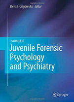 Handbook of Juvenile Forensic Psychology and Psychiatry