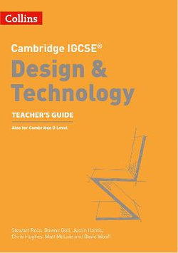 Cambridge IGCSE (TM) Design & Technology Teacher's Guide
