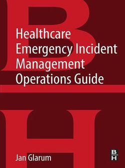 Healthcare Emergency Incident Management Operations Guide Healthcare Emergency Incident Management Operations Guide